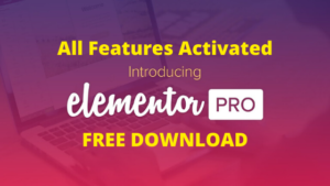 elementor pro FREE DOWNLOAD